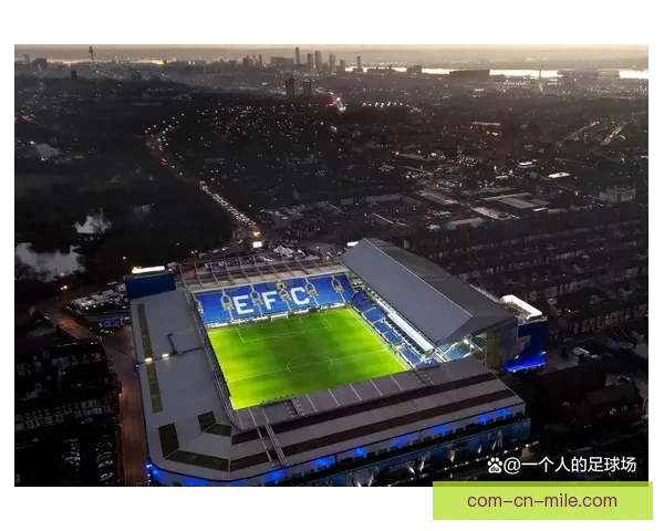 埃弗顿再陷财政违规风波或遭6分扣罚英超保级格局面临新变数冲击